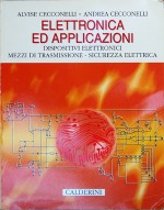 Libro usato in vendita Elettronica ed applicazioni Alvise Cecconelli - Andrea Cecconelli